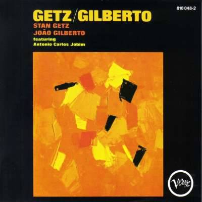 Getz and Gilberto