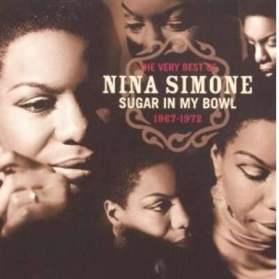 Very Best of Nina Simone: Sugar in My Bowl