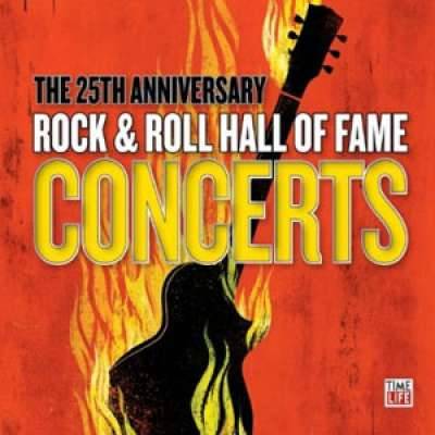 The Rock and Roll Hall Of Fame 25th Anniversary Concert