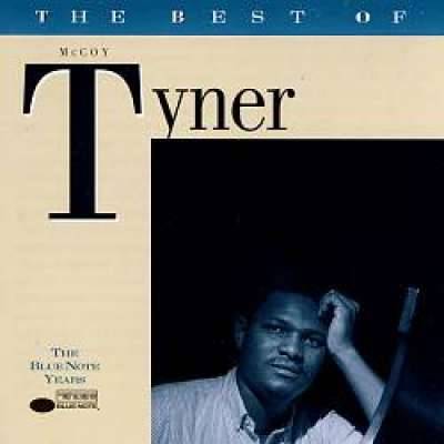 The Best Of Mccoy Tyner: Blue Note Years!