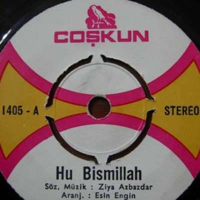 Hu Bismillah-Anlamadın mı