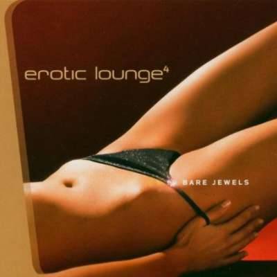 Erotic Lounge, Vol. 4: Bare Jewels