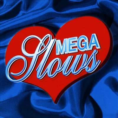 Mega Slows