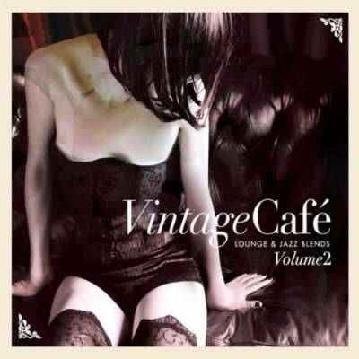 Vintage Cafe: Lounge and Jazz Blends