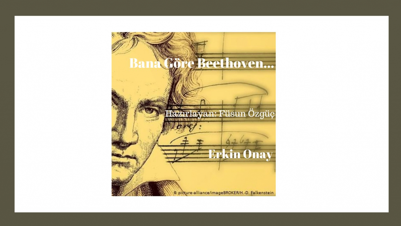 Erkin Onay - Bana Göre Beethoven