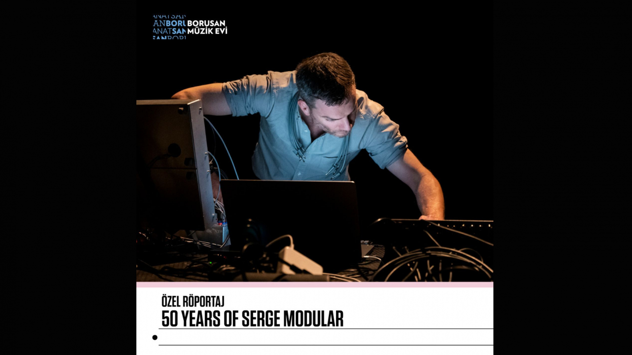 Thomas Ankersmit / 50 Years of Serge Modular (Borusan Müzik Evi, Prova, 08.12.23)