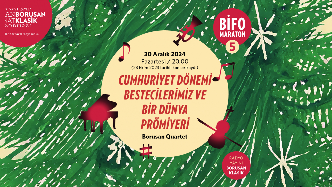 BİFO MARATON 5 - 2. KONSER RADYO YAYINI -  CUMHURİYET DÖNEMİ BESTECİLERİMİZ VE BİR DÜNYA PRÖMİYERİ (23 Ekim 2023 Pzt - Kadıköy Bld. Süreyya Operası)