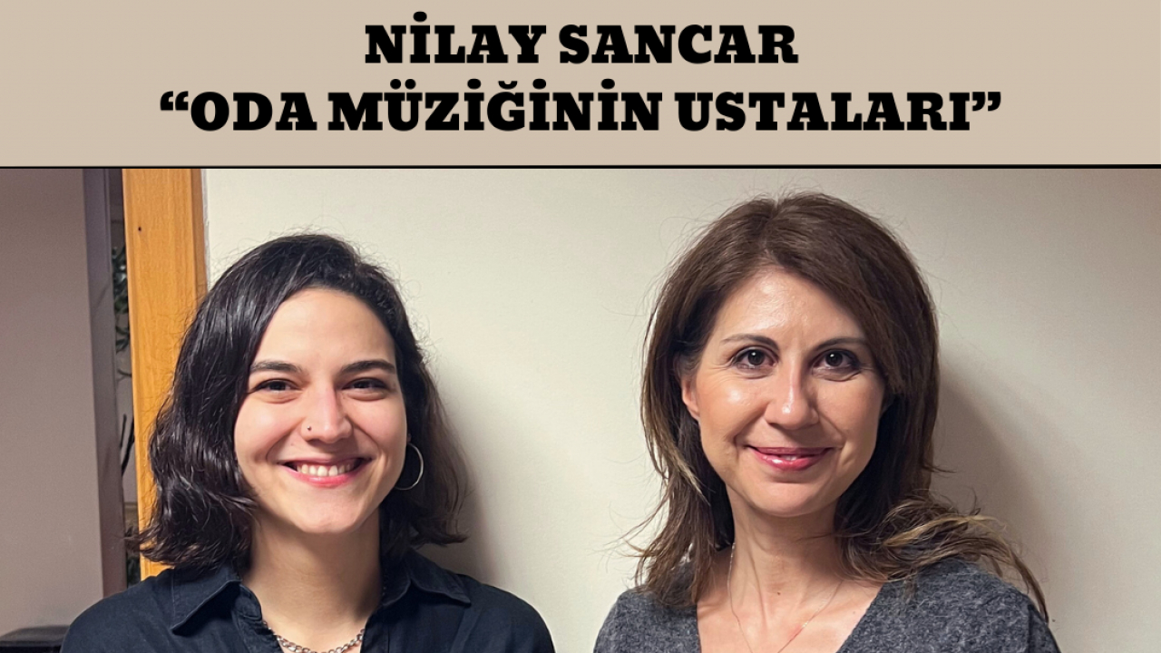 Nilay Sancar 16.02.25 (BORUSAN QUARTET ile ODA MÜZİĞİNİN USTALARI KONSERİ 13.02.25)