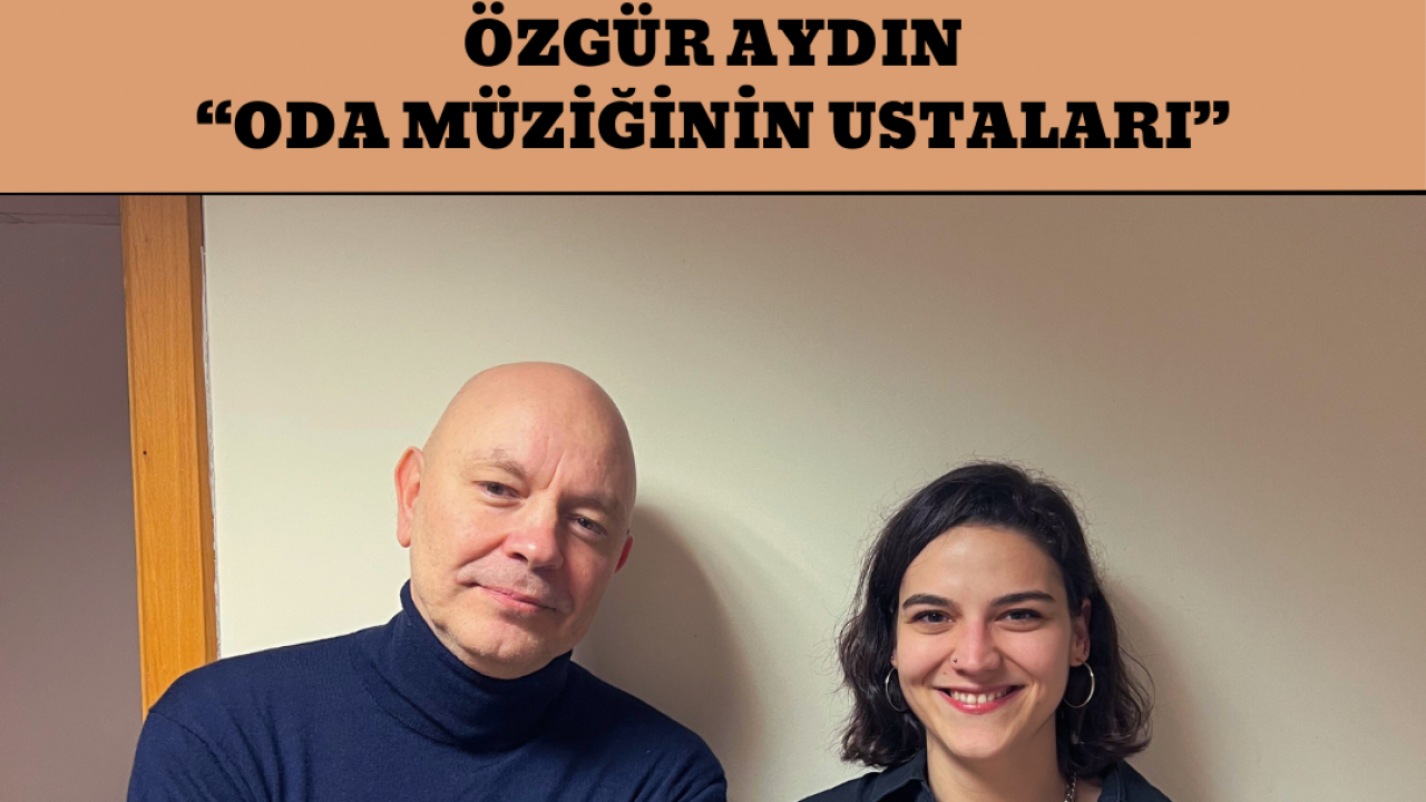 Özgür Aydın 16.02.25 (BORUSAN QUARTET ile ODA MÜZİĞİNİN USTALARI KONSERİ 13.02.25)