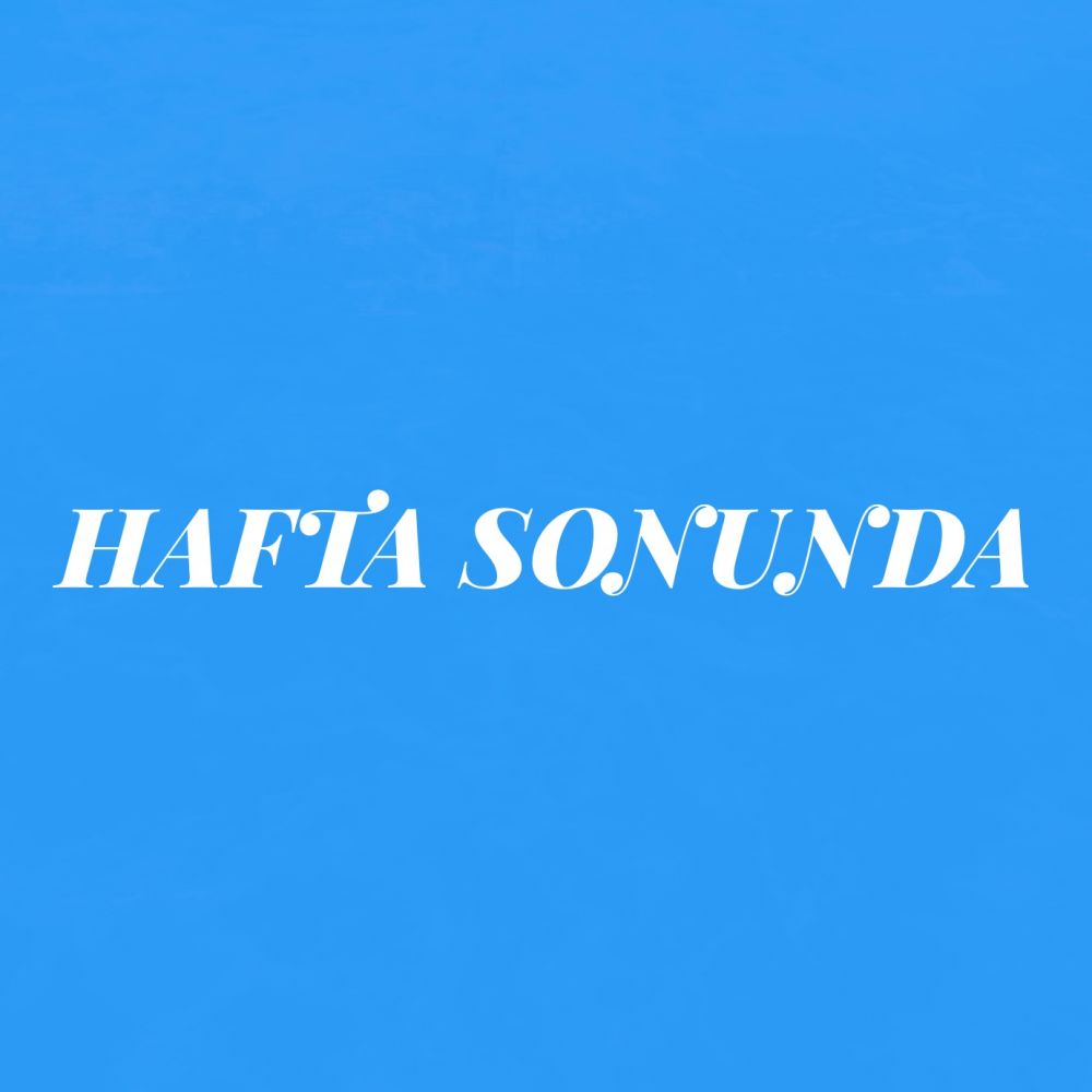 Hafta Sonunda...
