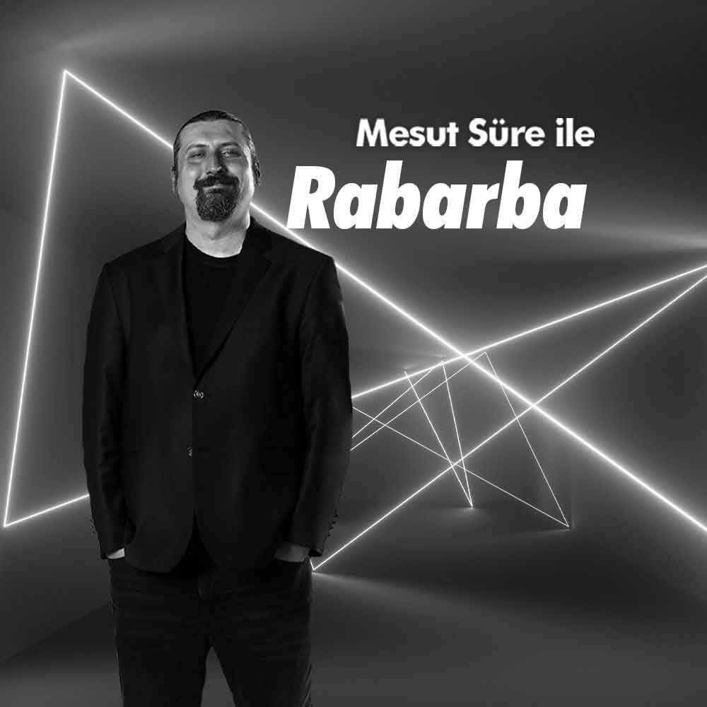 Mesut Süre ile Rabarba