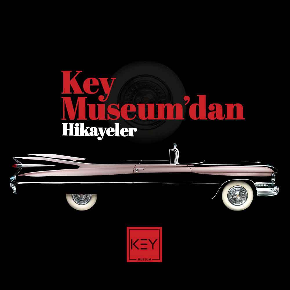 Key Museum'dan Hikayeler