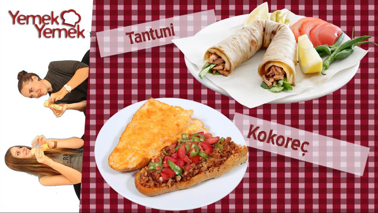 YABANCILAR TÜRK YEMEKLERİNİ DENERSE: TANTUNİ, KOKOREÇ